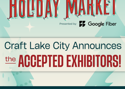 Announcing the Exhibitor Line Up for The Fifth Annual Craft Lake City Holiday Market Presented by Google Fiber