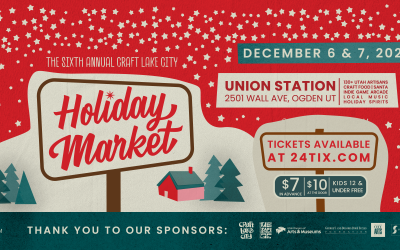 Final Call for Sponsors at the Sixth Annual Craft Lake City Holiday Market at the Ogden Union Station