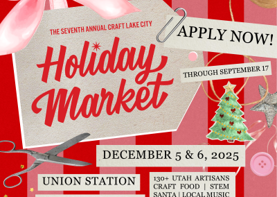 Don’t Miss Your Chance to Apply for The Seventh Annual Craft Lake City Holiday Market!
