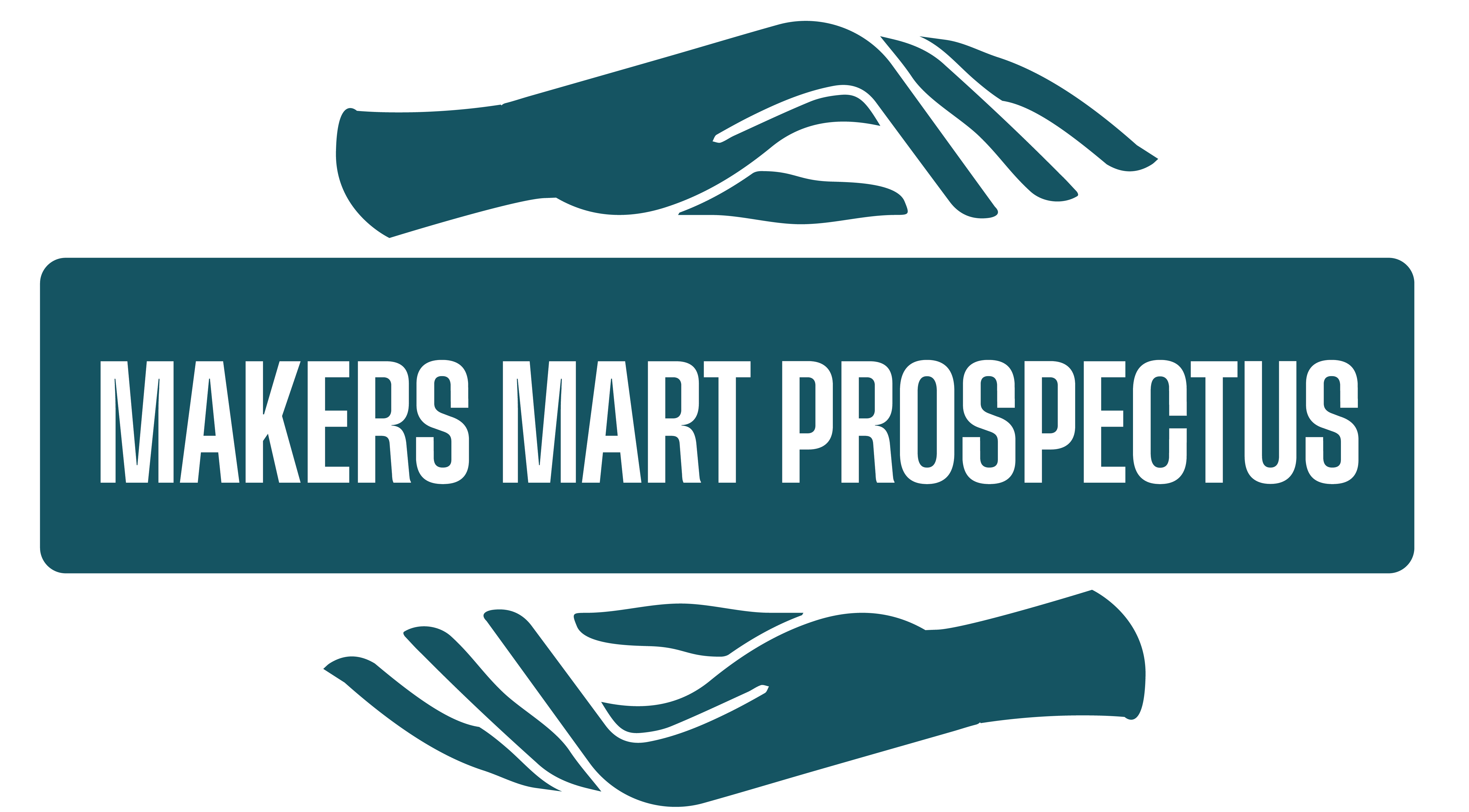 Makers Mart Prospectus Makers Mart Prospectus